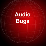 Audio Bugs